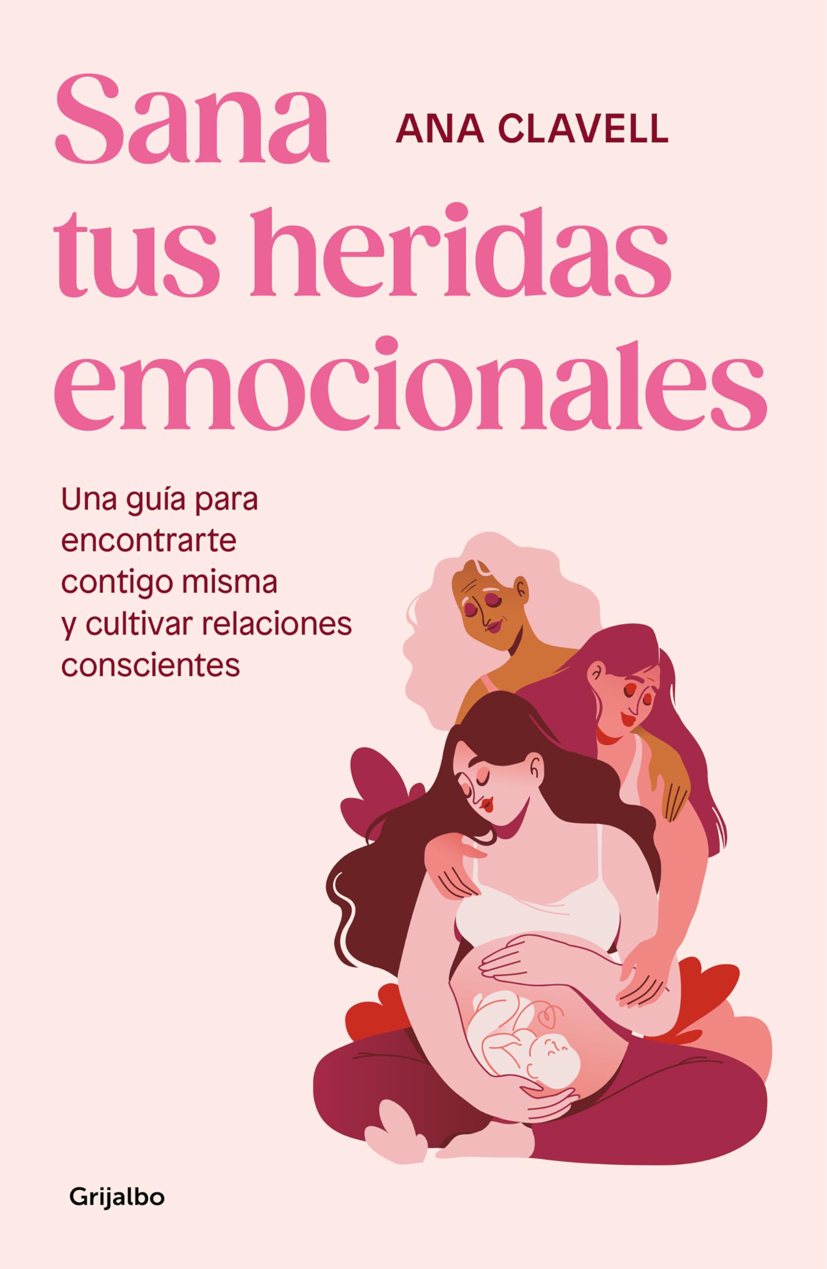 Sana tus heridas emocionales: Una guía para encontrarte contigo misma y cultivar relaciones conscientes / Heal Your Emotional Wounds (Spanish Edition)