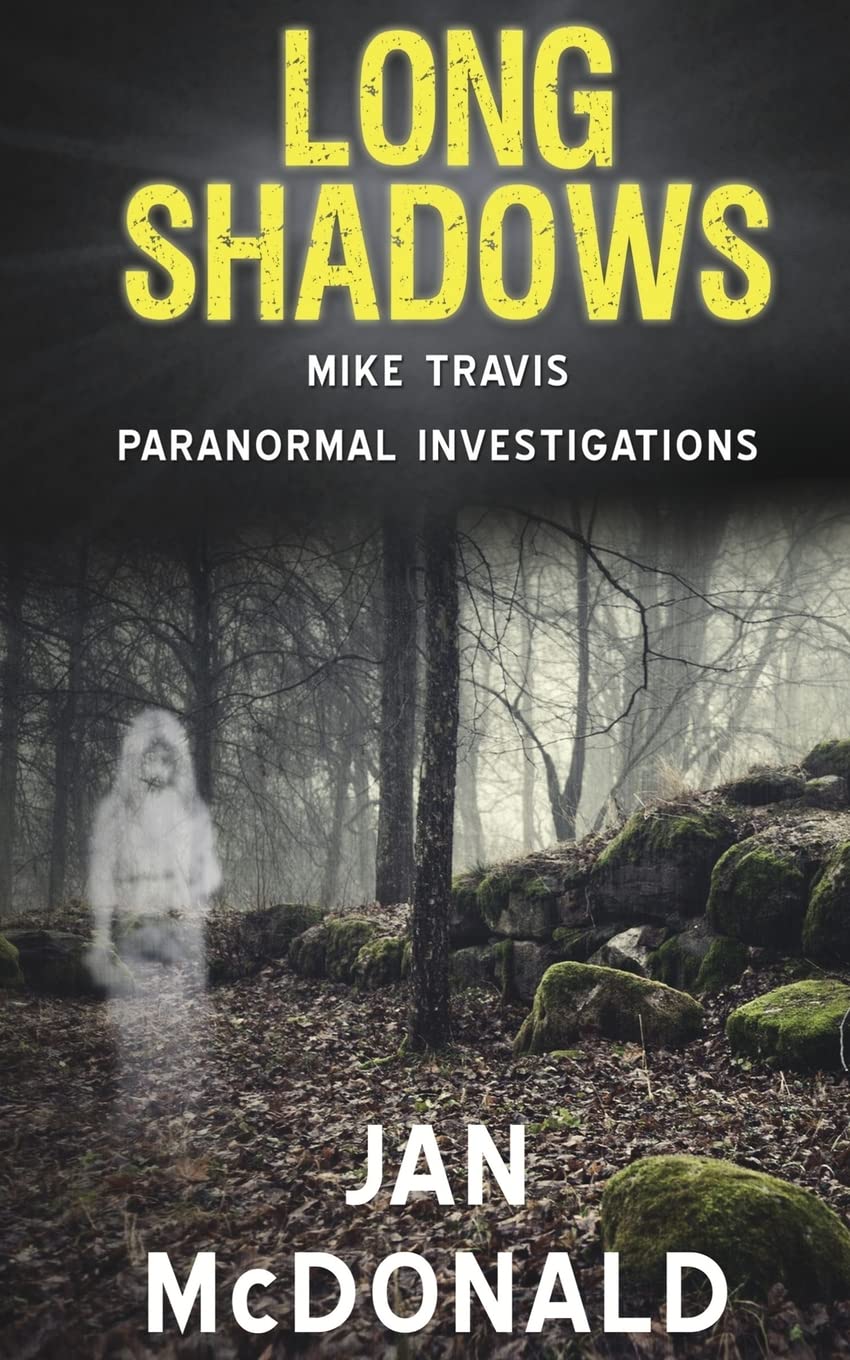 Long Shadows: Volume 2 (A Mike Travis Paranormal Investigation)
