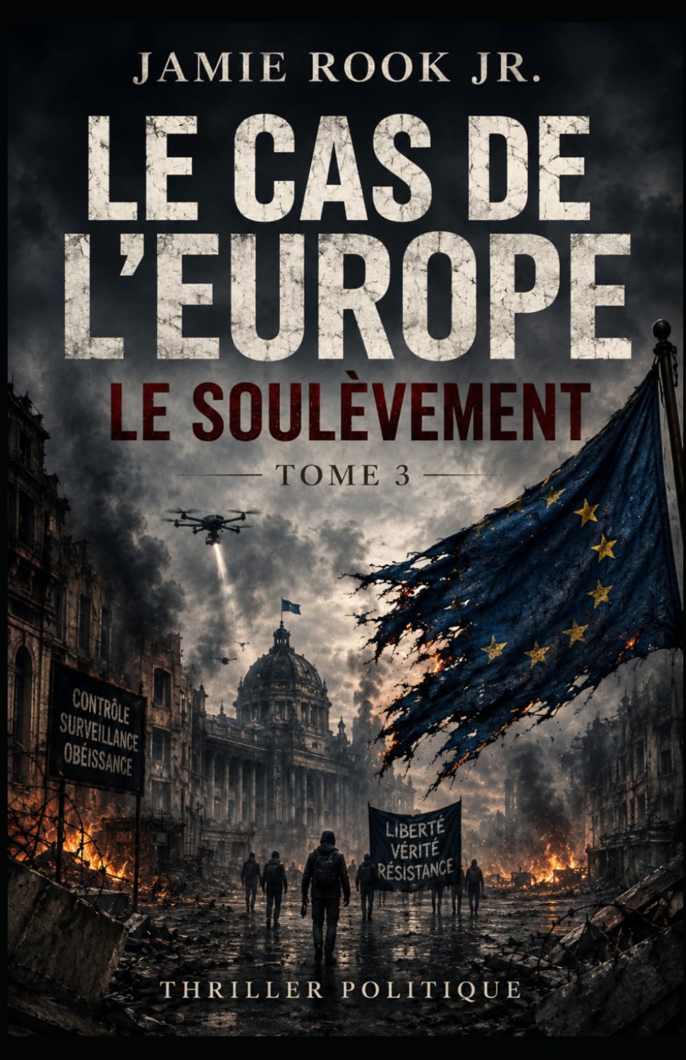 Le Cas de l’Europe: LE SOULÈVEMENT (L’EFFONDREMENT DE L’EUROPE)