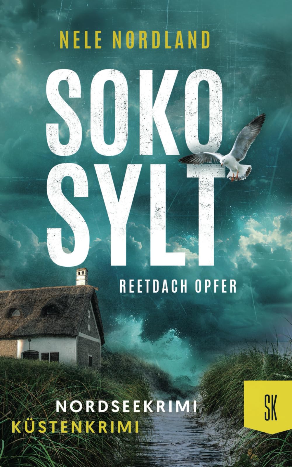 SOKO SYLT - Reetdach Opfer: Nordseekrimi Küstenkrimi (Berger & Claasen ermitteln 2) (SYLT KRIMI)