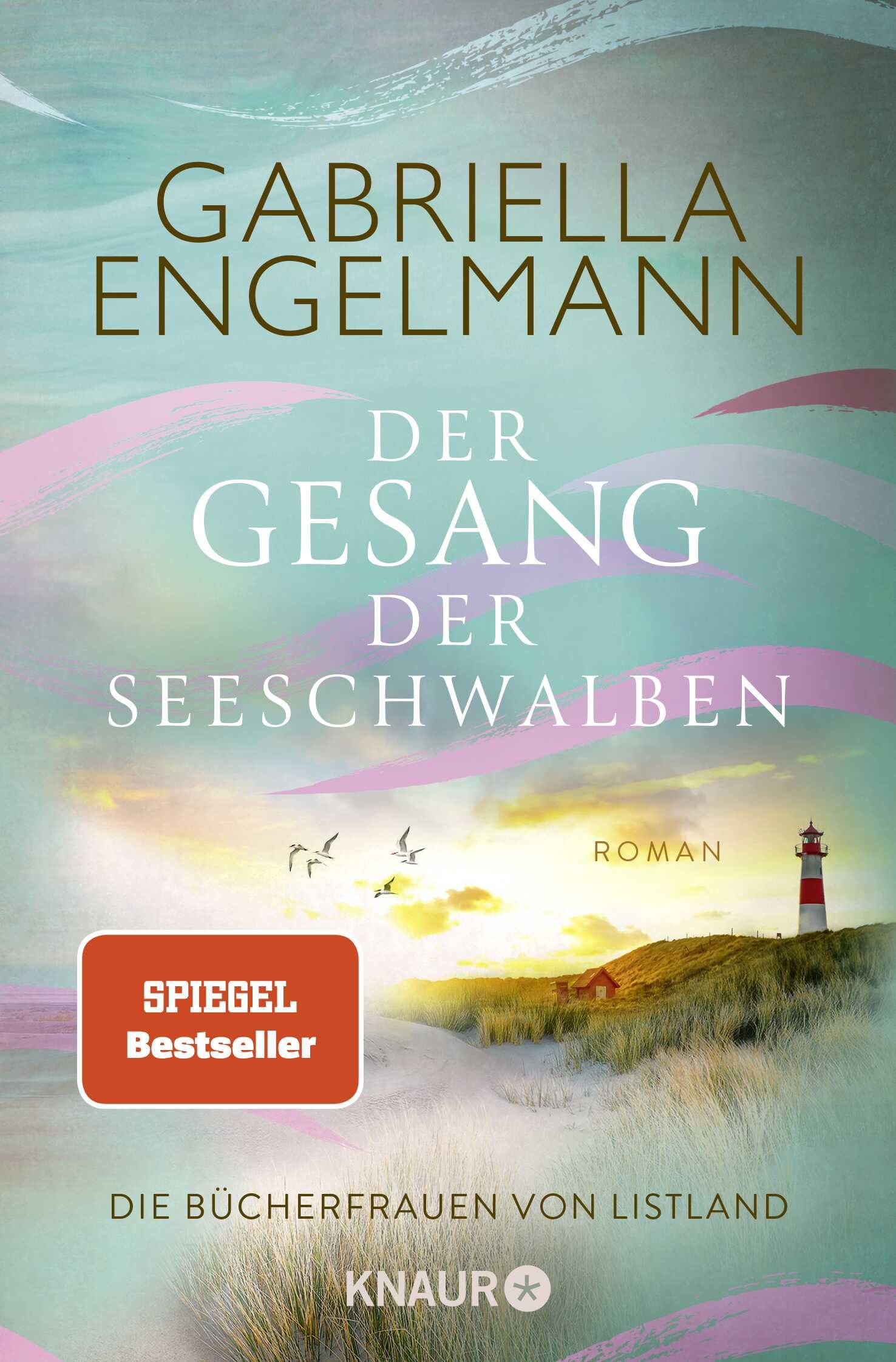 Die Bücherfrauen von Listland. Der Gesang der Seeschwalben: Roman | Wohlfühlroman trifft auf Familiensaga mit Tiefgang - die neue Sylt-Dilogie der SPIEGEL-Bestsellerautorin