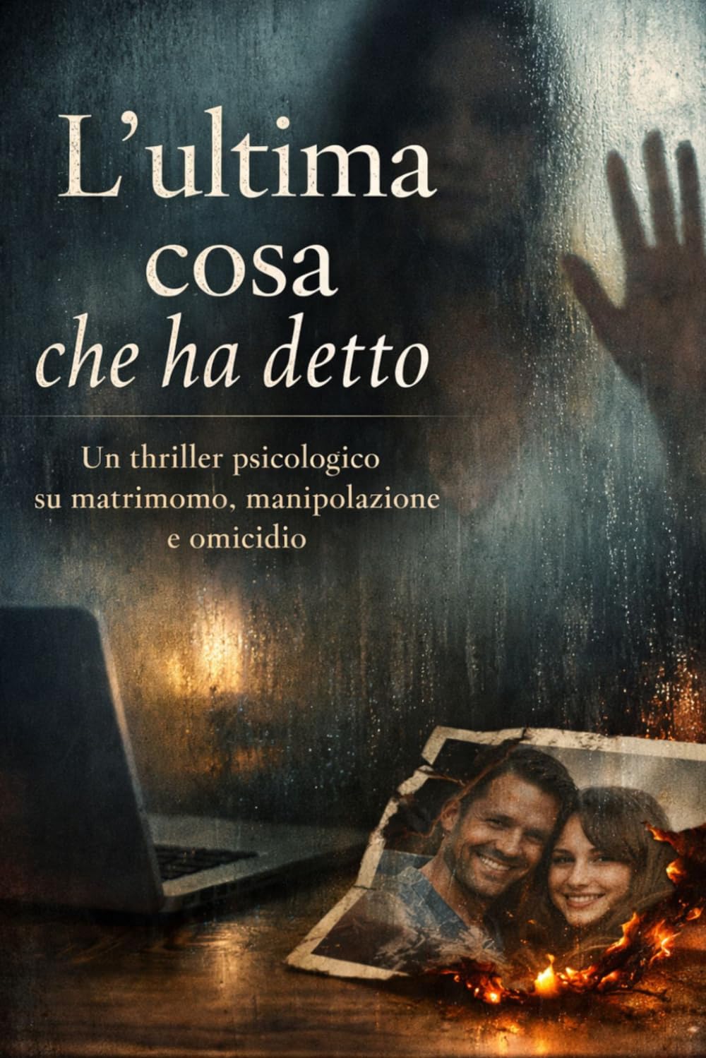 L’ultima cosa che ha detto: Un thriller psicologico su matrimonio, manipolazione e omicidio