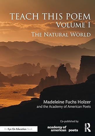 Teach This Poem, Volume I: The Natural World-Wow! eBook