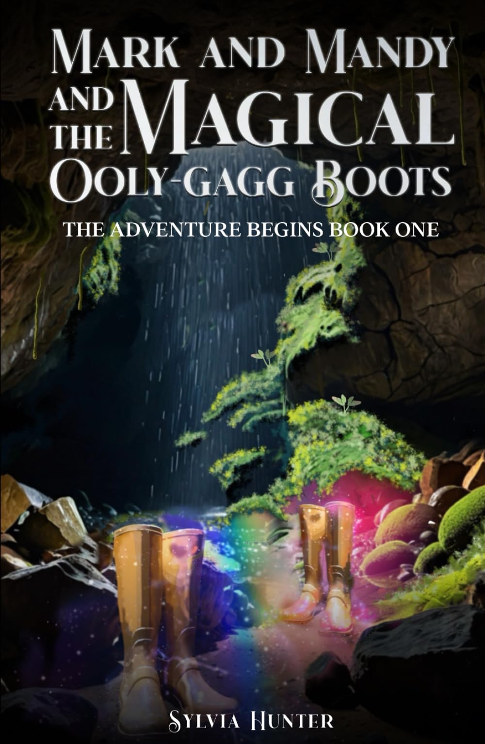 Mark and Mandy and the Magical Ooly-gagg Boots: The Adventure Begins Book One