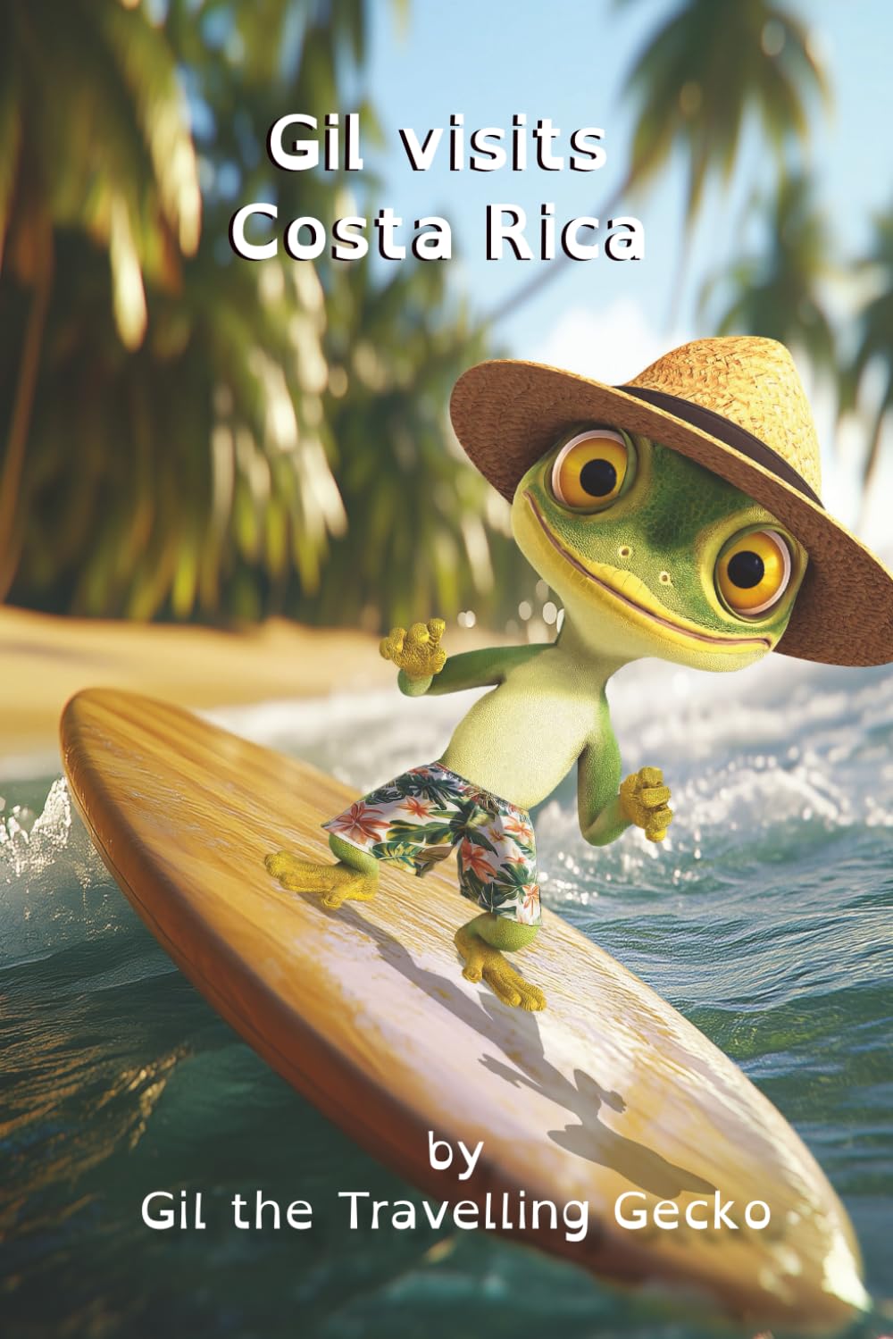 Gil visits Costa Rica: Colour (Gil The Travelling Gecko (Colour Version))