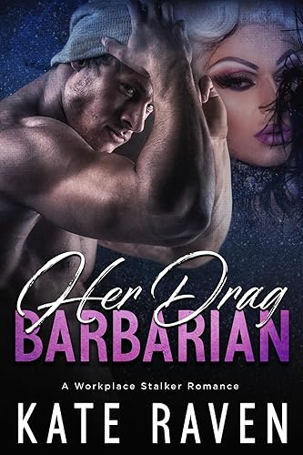 Her Drag Barbarian: An Obsessive Stalker Romance