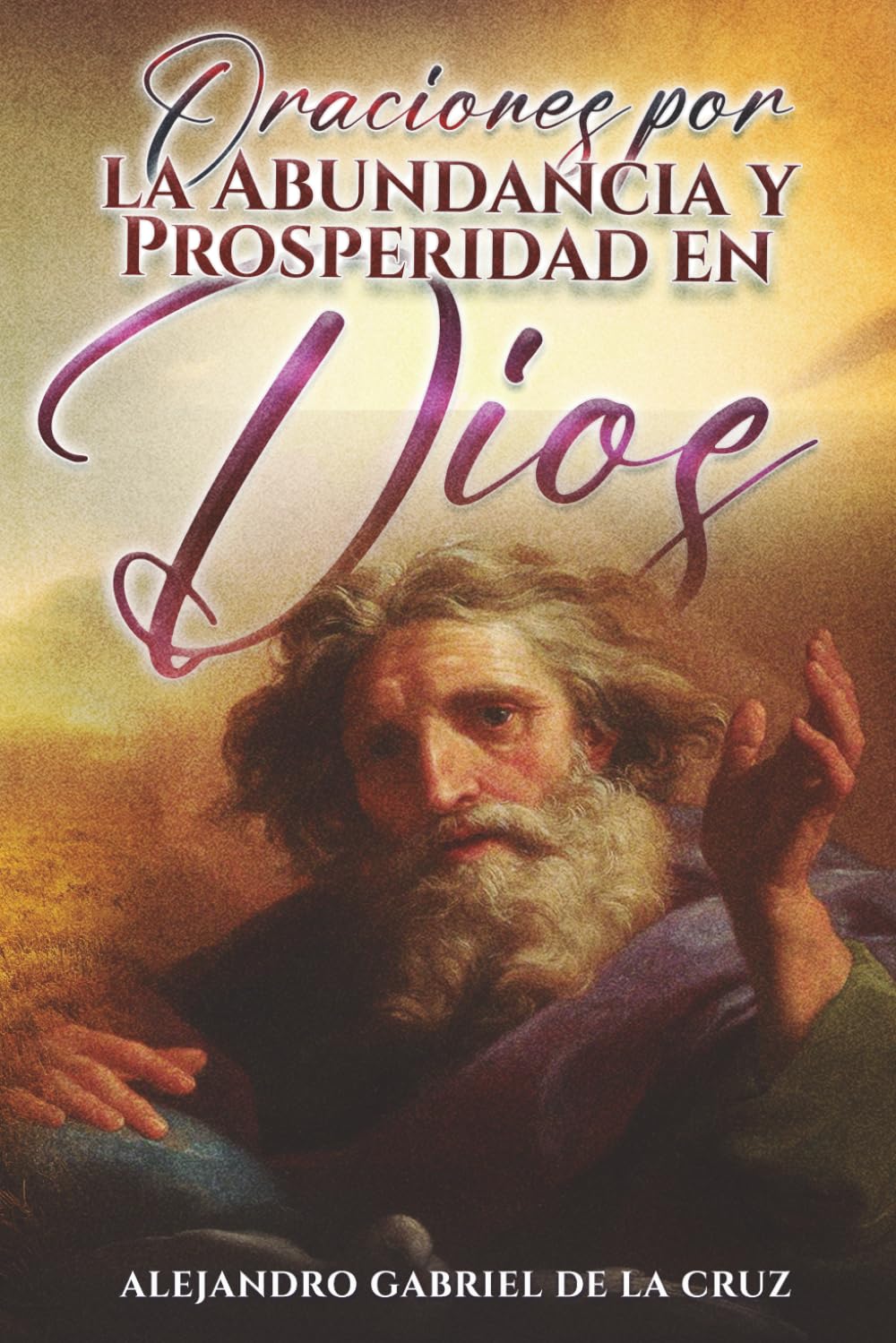 Oraciones por la Abundancia y Prosperidad en Dios