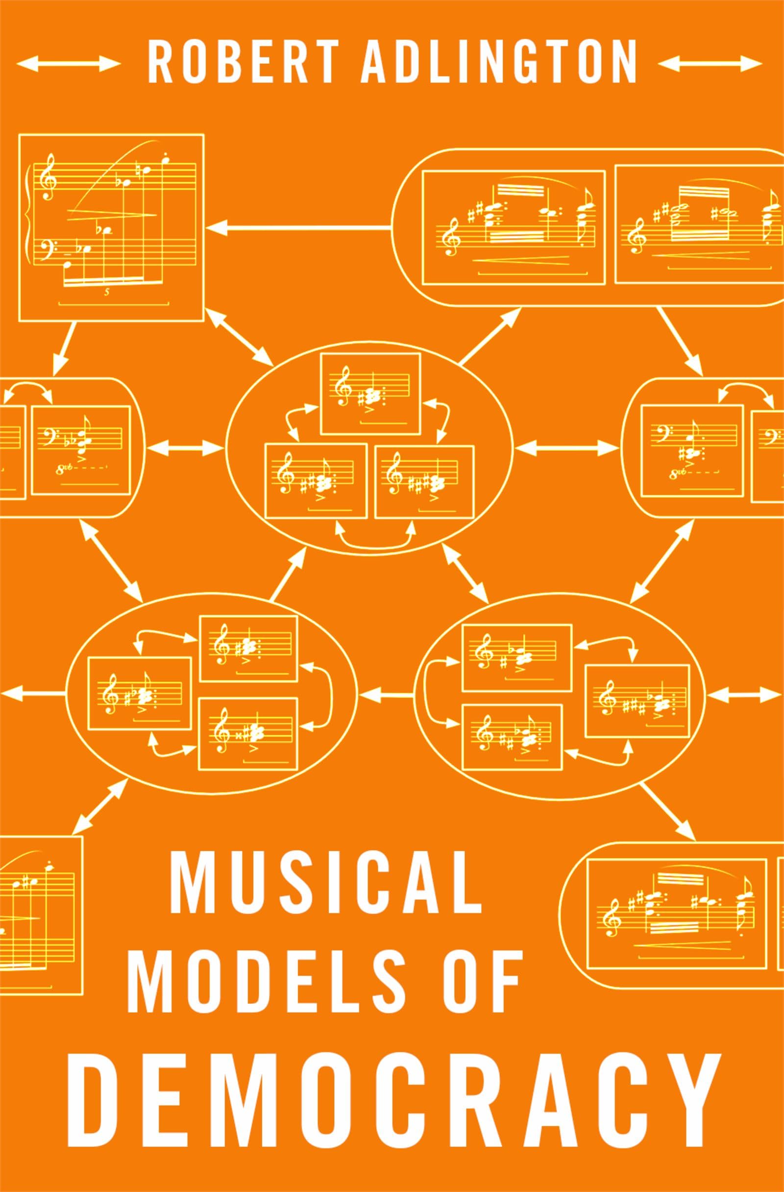 Musical Models of Democracy Penser la crise démocratique par la philosophie