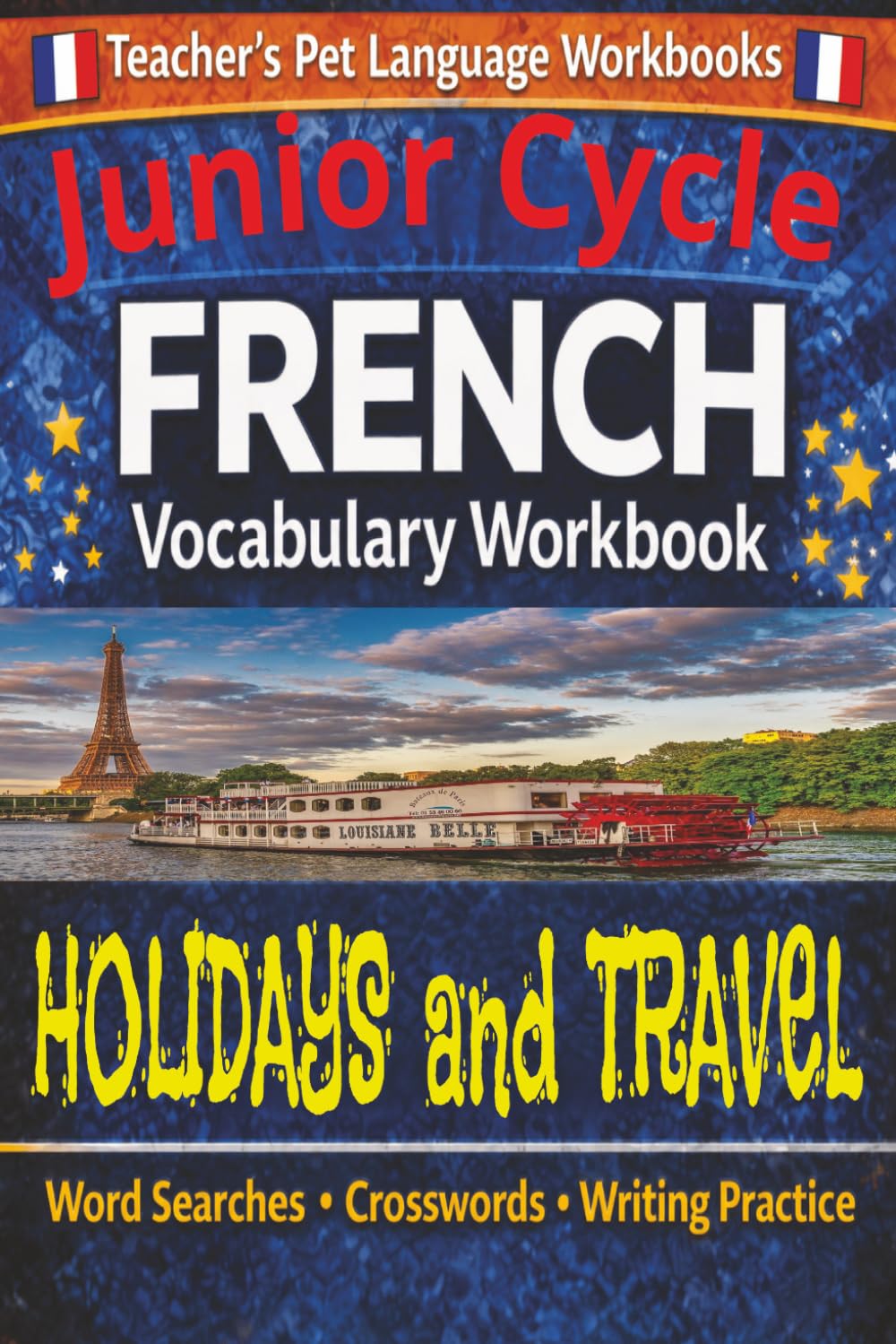 Junior Cycle French Vocabulary Workbook: Holidays And Travel: Word Searches, Crosswords, Colouring Pages