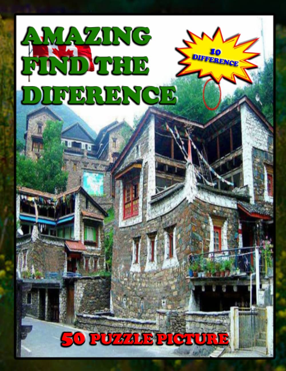 AMAZING FIND THE DIFFERENCE 10 DIFFERENCE 50 PUZZLE PICTURE: THIS BOOK IS FULL OF HIDDEN OBJECTS AND CHALLENGES TO KEEP YOU ENTERTAINED. ... BETWEEN THE TWO DRAWINGS IN EACH CHALLENGE