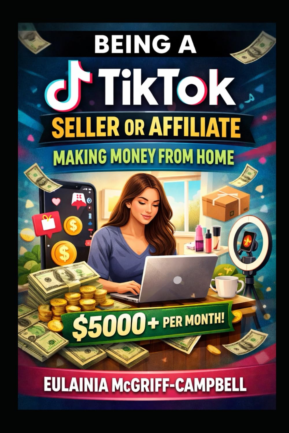 Being a TikTok Seller or Affiliate: Making Money From Home