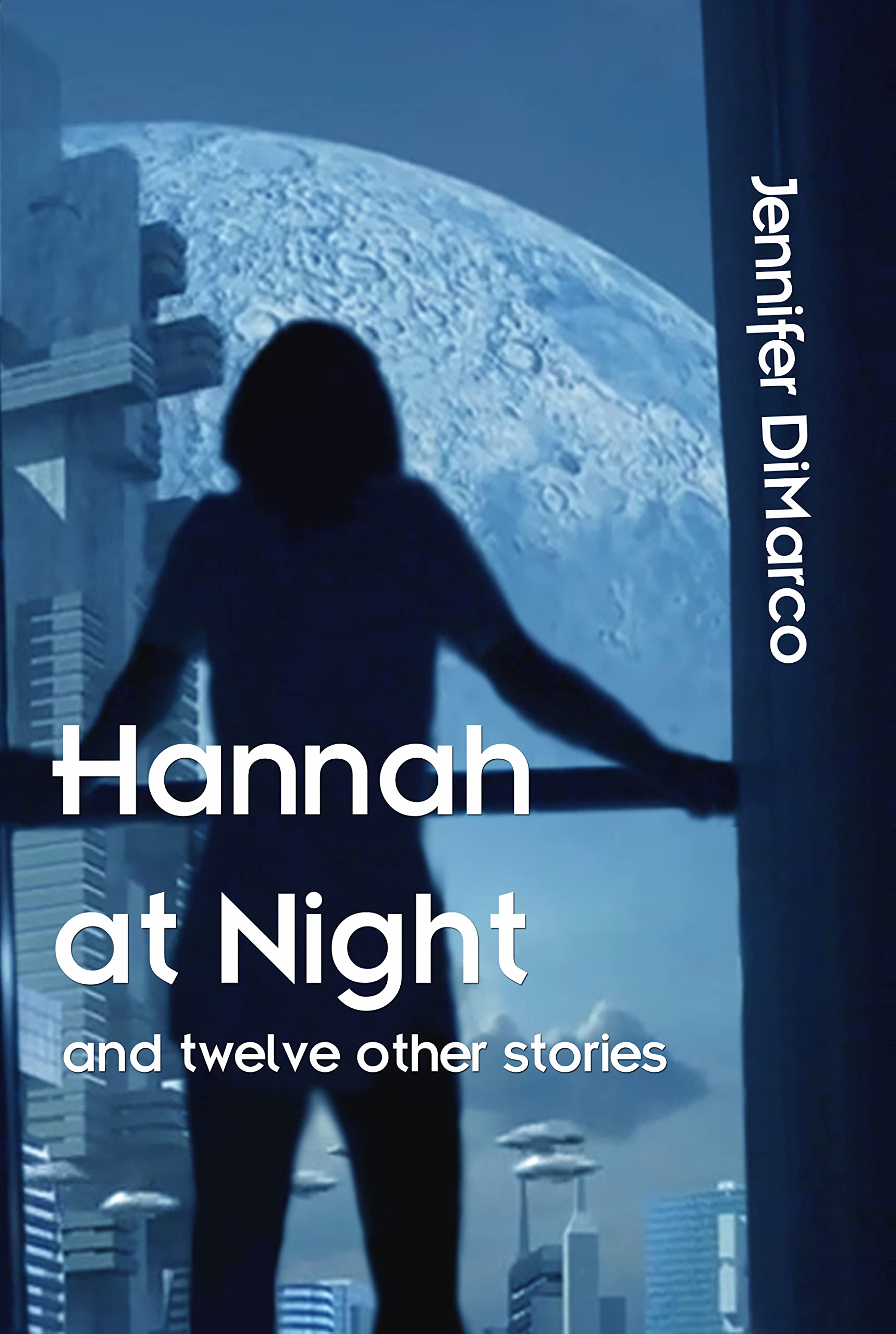 Cover of Hannah at Night and Twelve Other Stories