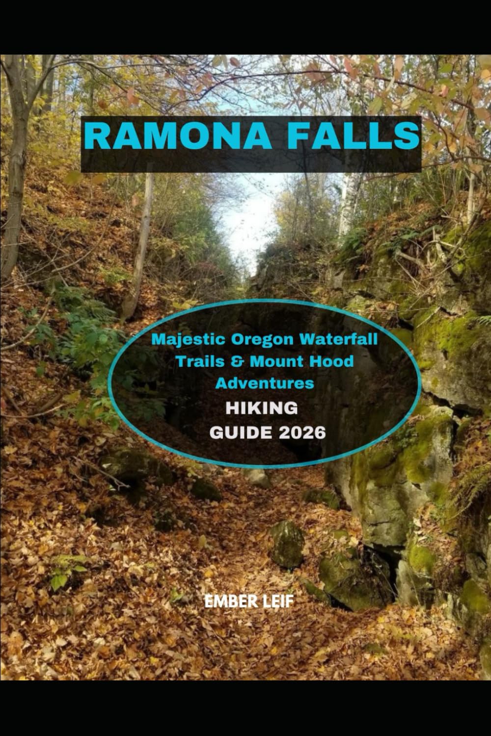RAMONA FALLS HIKING GUIDE 2026: Majestic Oregon Waterfall Trails & Mount Hood Adventures