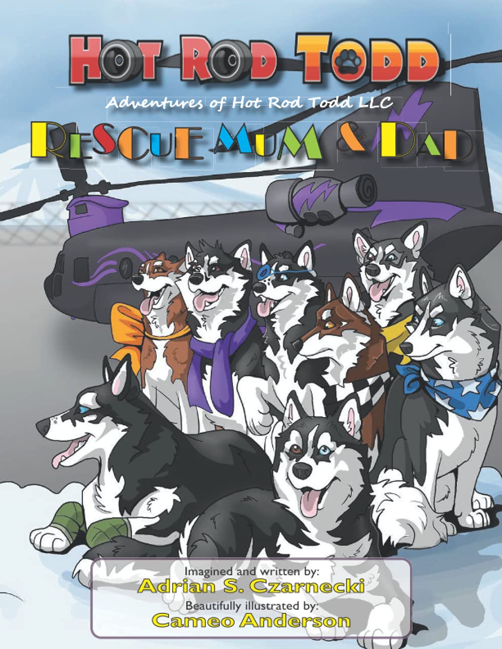 Hot Rod Todd Rescue Mum and Dad (Adventures of Hot Rod Todd Story Books and Learning Books)