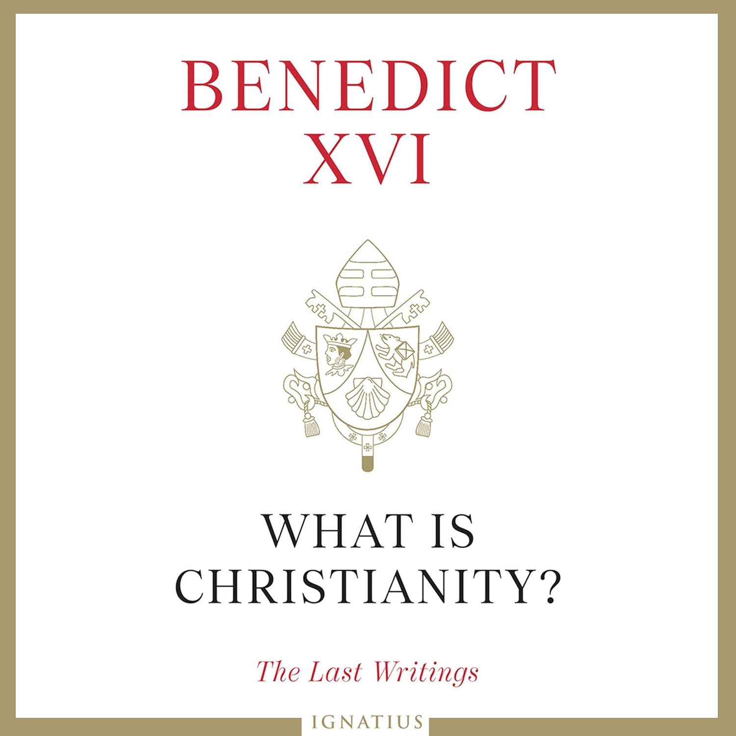 What Is Christianity?: The Last Writings