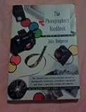 The Photographer's Handbook (Third Edition, Revised)