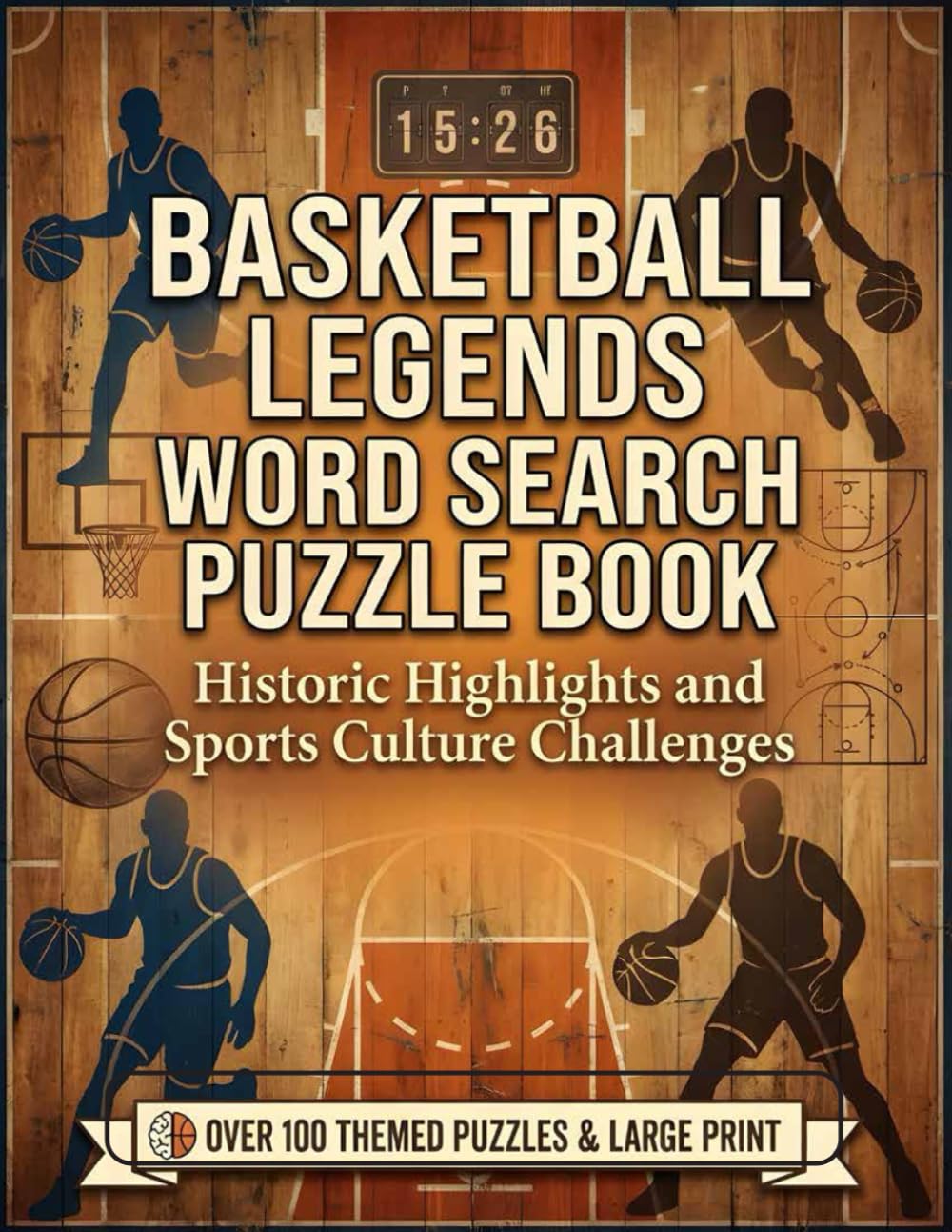 Basketball Legends Word Search Puzzle Book: Historic Highlights and Sports Culture Challenges