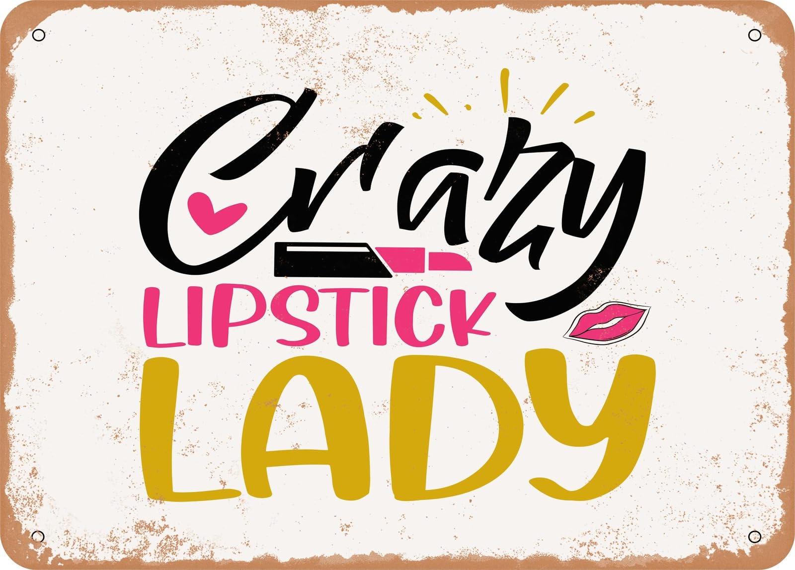 Metal Sign - Crazy Lipstick Lady - 2 - Vintage Look Sign home decor