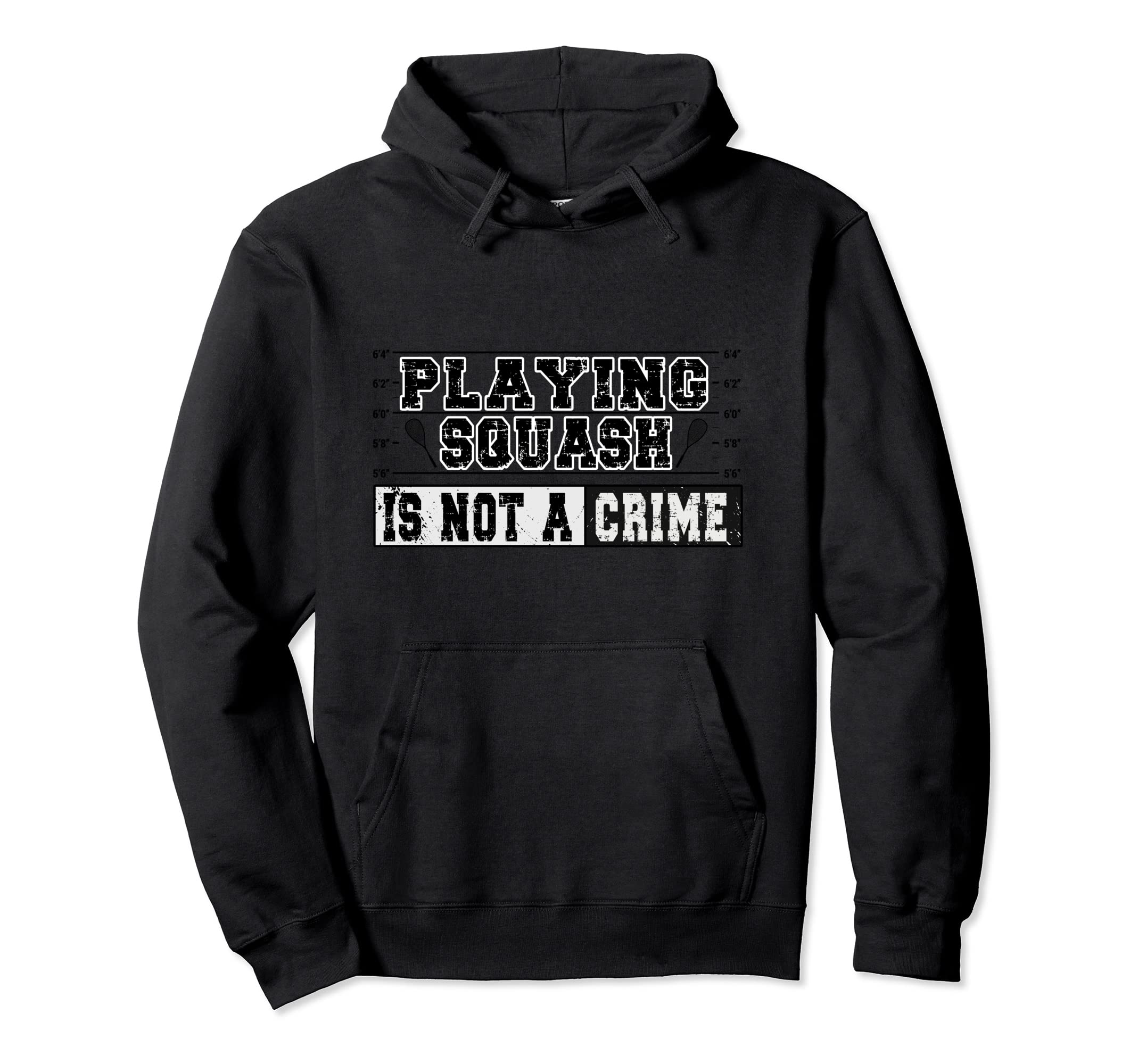 Playing Squash gift - Squash Player gift ideaPlaying Squash is not a crime - Squash Apparel and Squash Pullover Hoodie