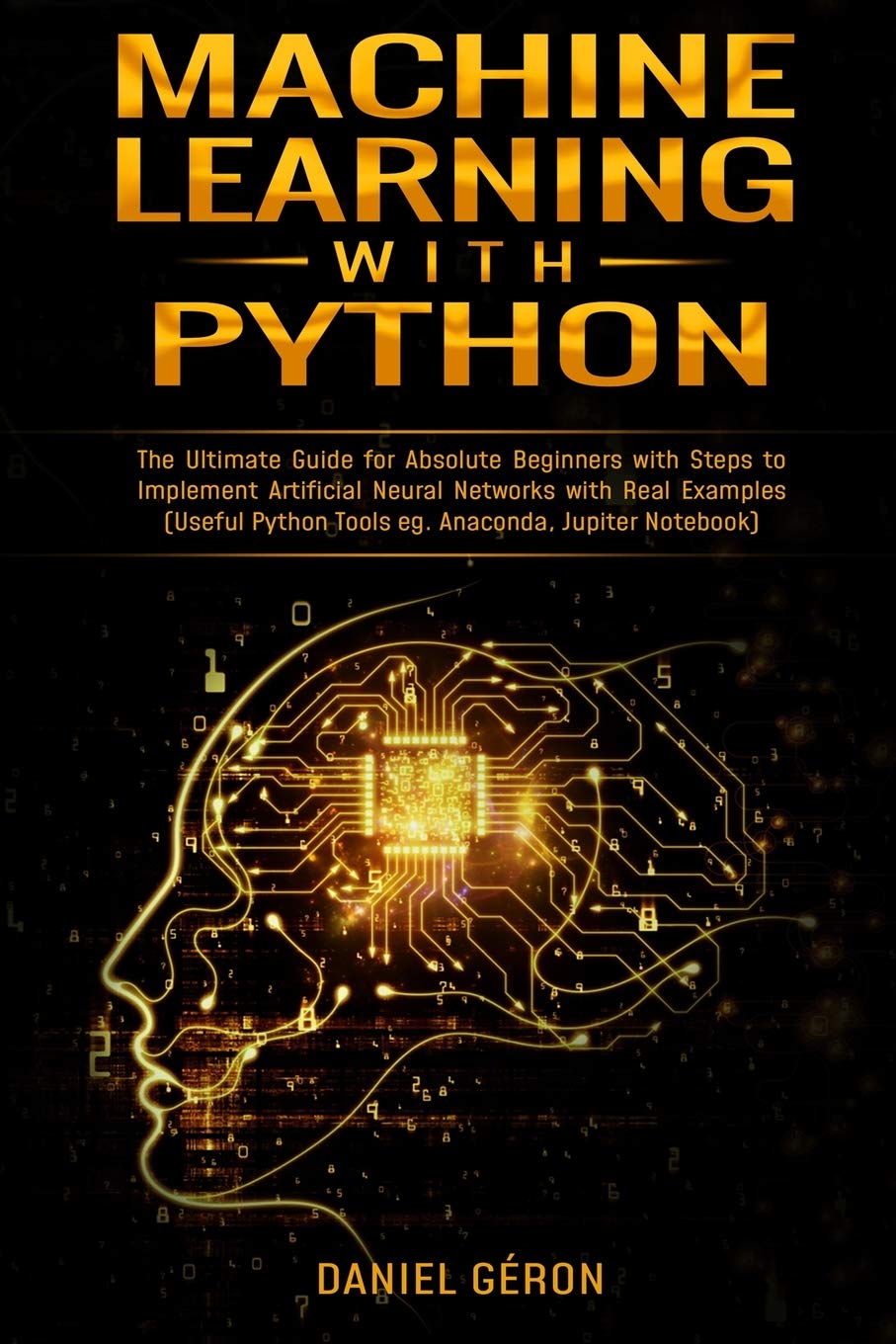 Buy Machine Learning With Python: The Ultimate Guide for Absolute ...