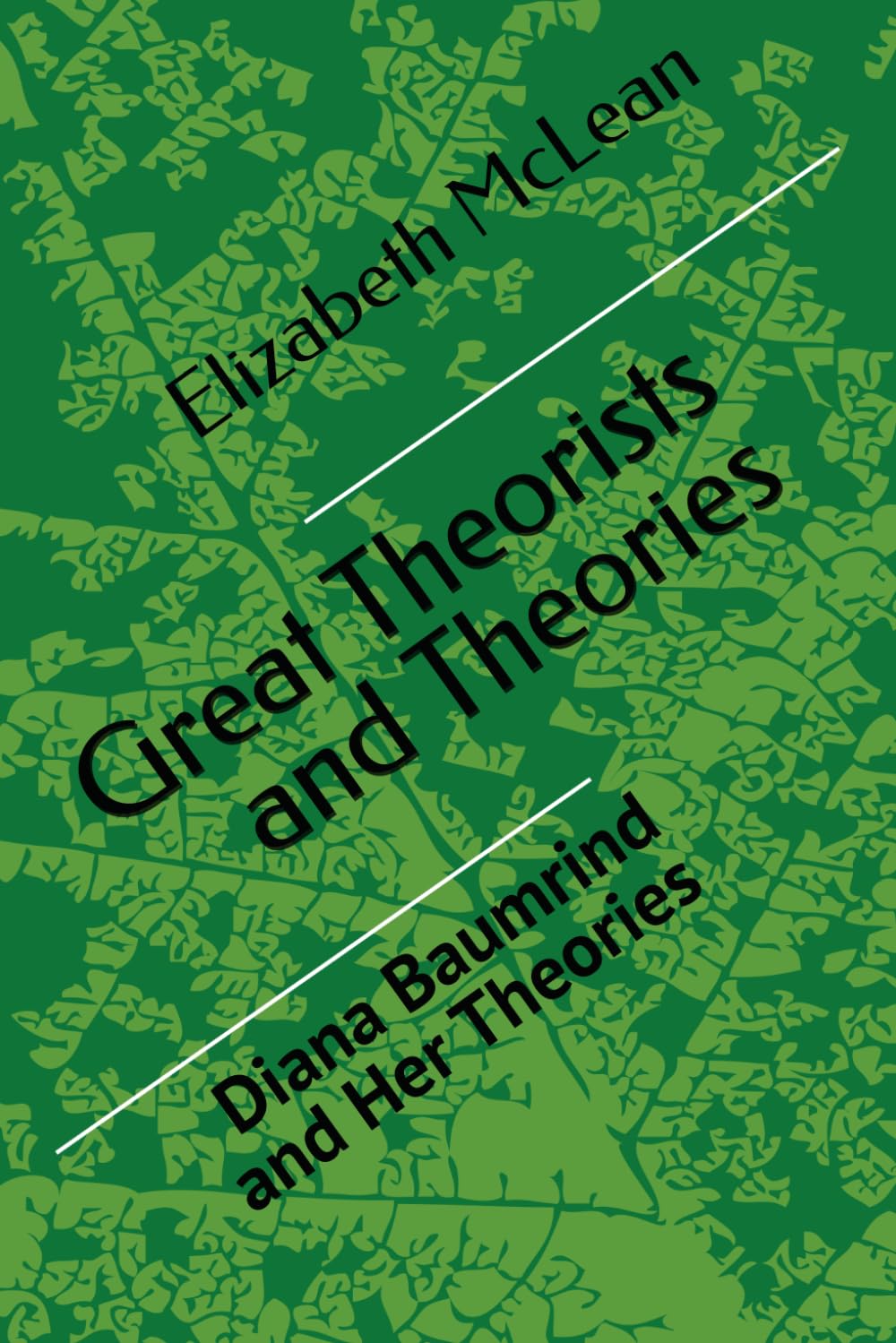 Great Theorists and Theories: Diana Baumrind and Her Theories
