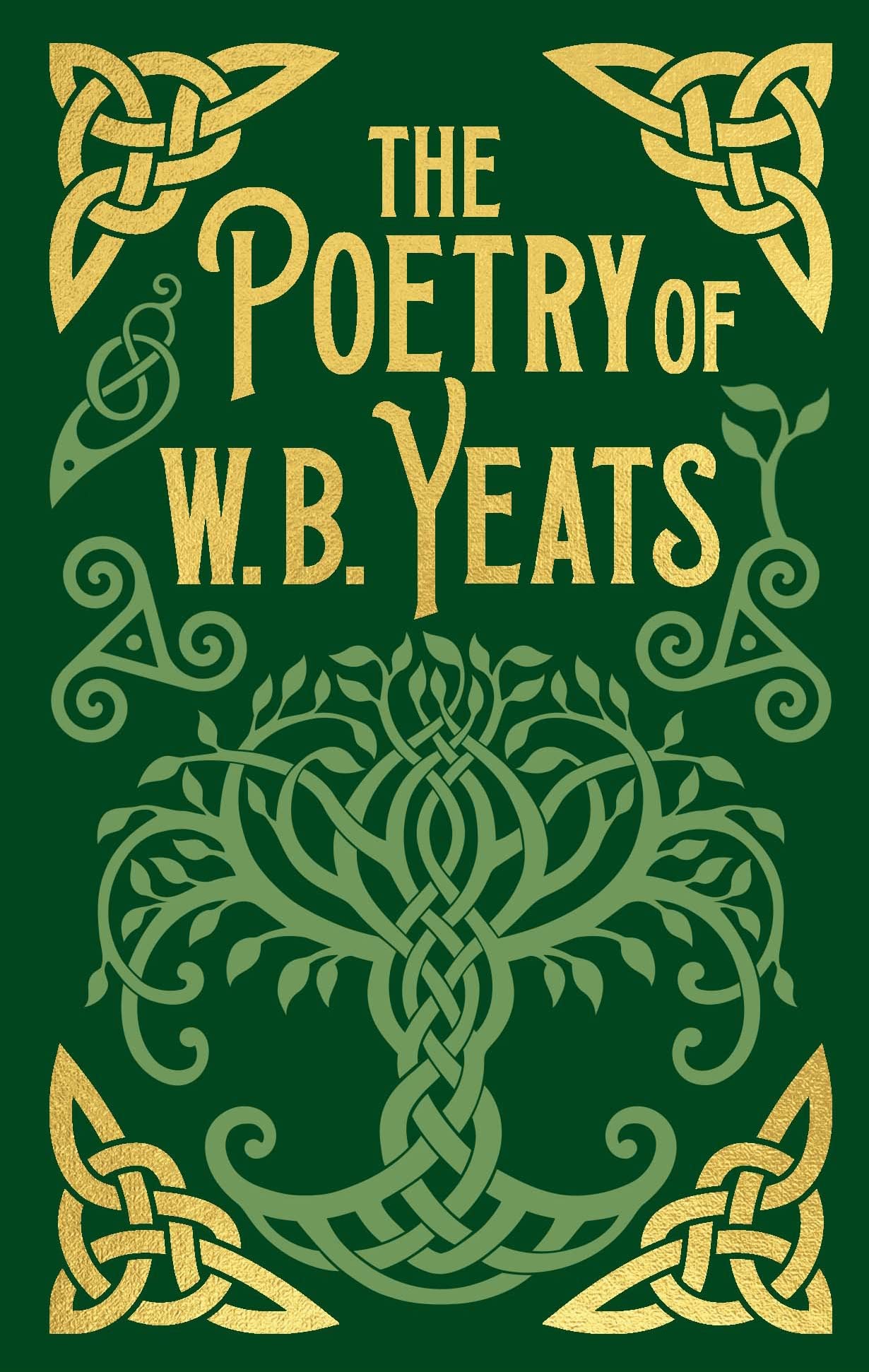 The Poetry of W. B. Yeats: Gilded Pocket Edition (Arcturus Ornate Classics)