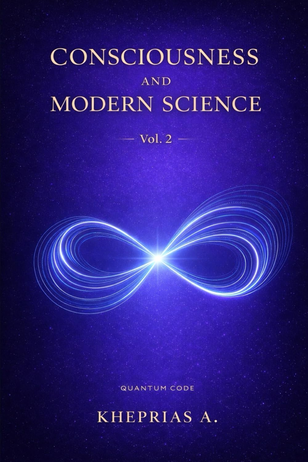 The Quantum Code 2: Consciousness Beyond the Multiverse