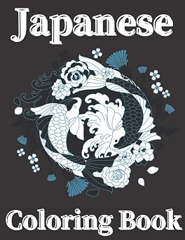 Japanese Coloring Book Art Books for Adults and Teens-Best Colored Magazines full of Anti-Stress Coloring Pages-Funny Interior from Japan full of Animal Anime Tattoo Design and More