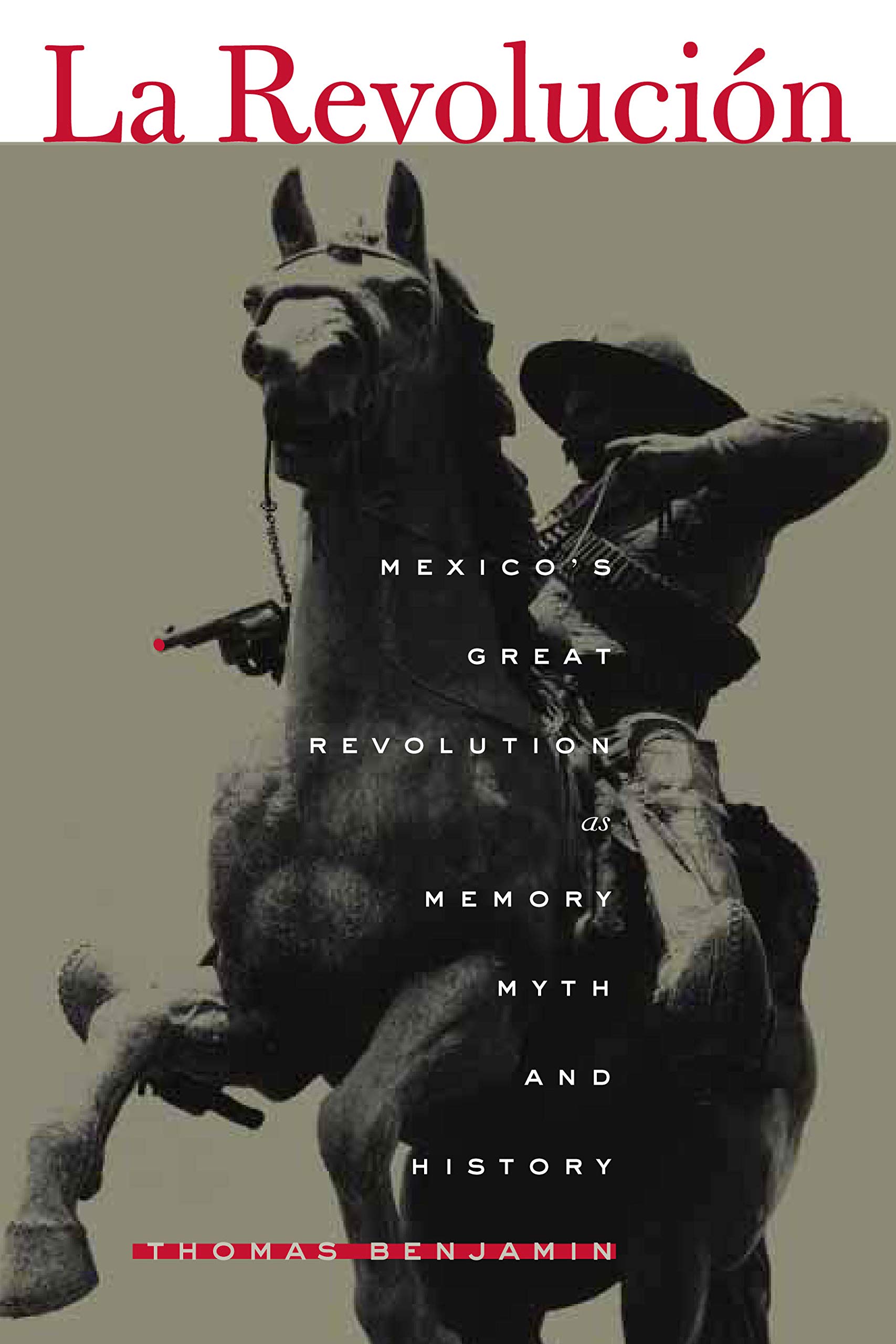 Buy LA Revolucion: Mexico's Great Revolution As Memory, Myth, & History — BookShops.in