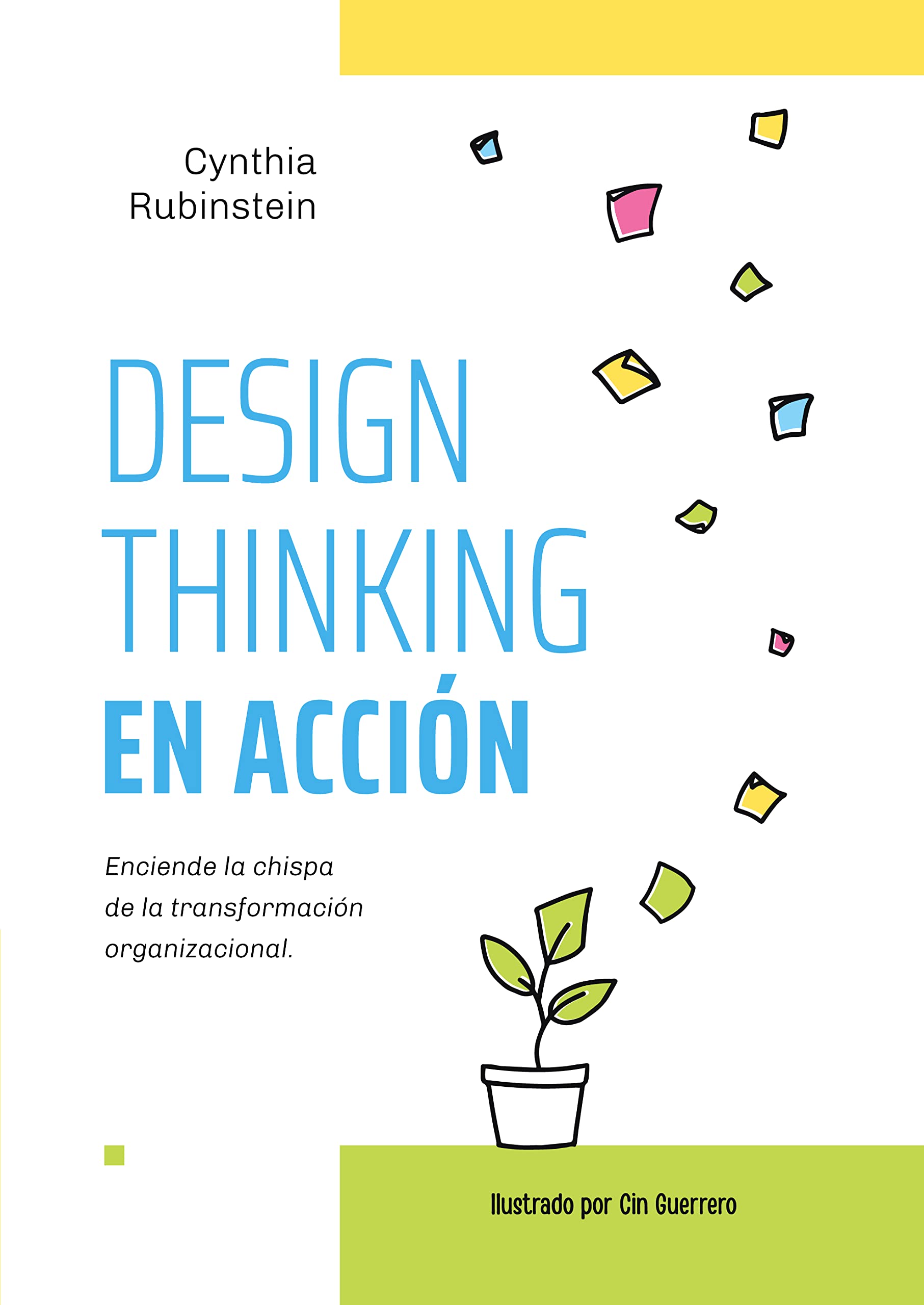 Design Thinking en Acción: Enciende la chispa de la transformación organizacional (Spanish Edition)
