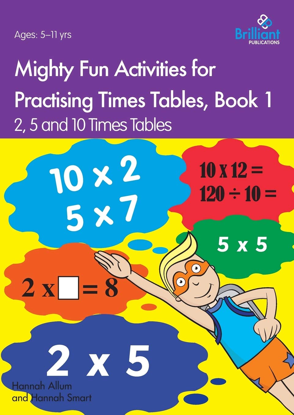 Mighty Fun Activities for Practising Times Tables, Book 1: 2, 5 and 10 Times  Tables : Allum, Hannah, Smart, Hannah: Amazon.ca: Books