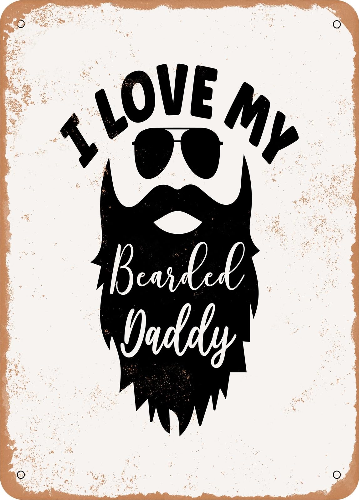 Miaomansenstore Metal Sign - I Love My Bearded Daddy - 5 - Vintage Rusty Look Home Decor