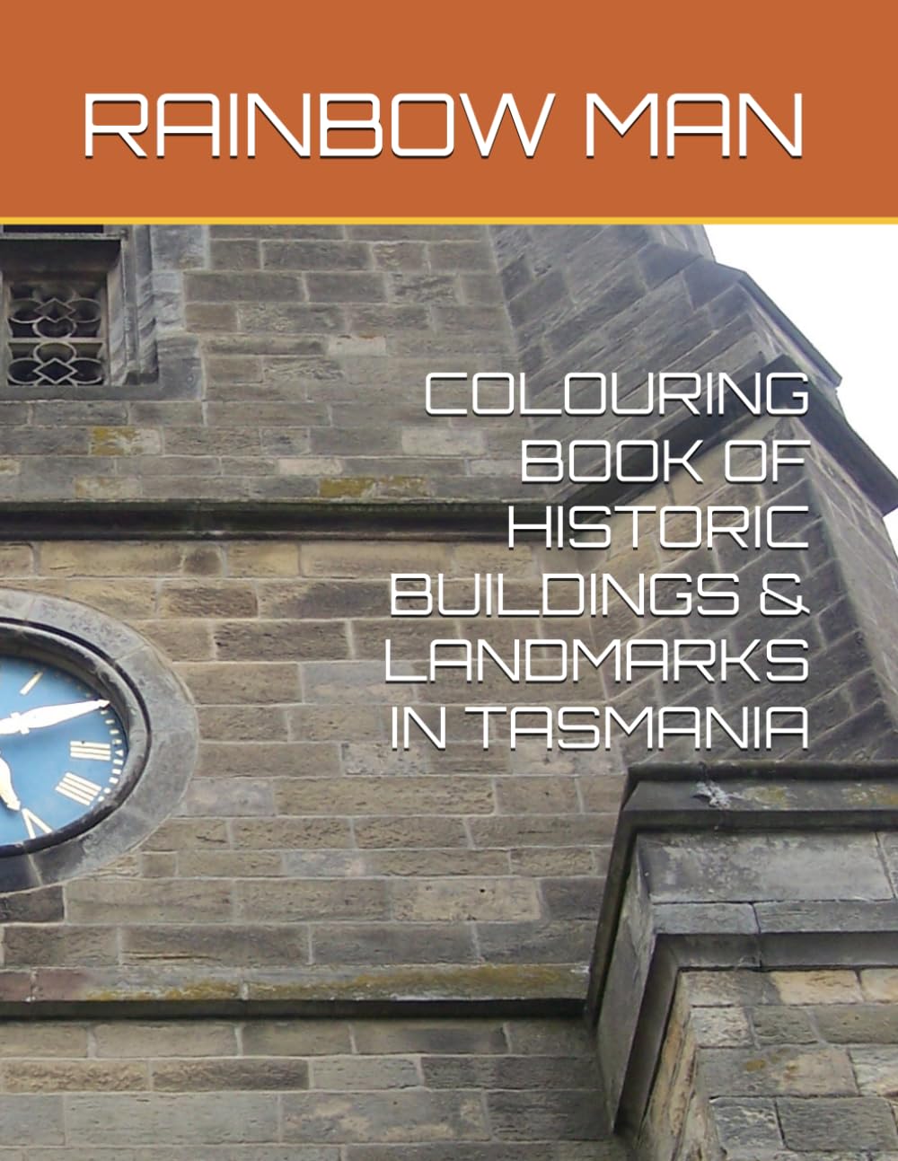 COLOURING BOOK OF HISTORIC BUILDINGS & LANDMARKS IN TASMANIA