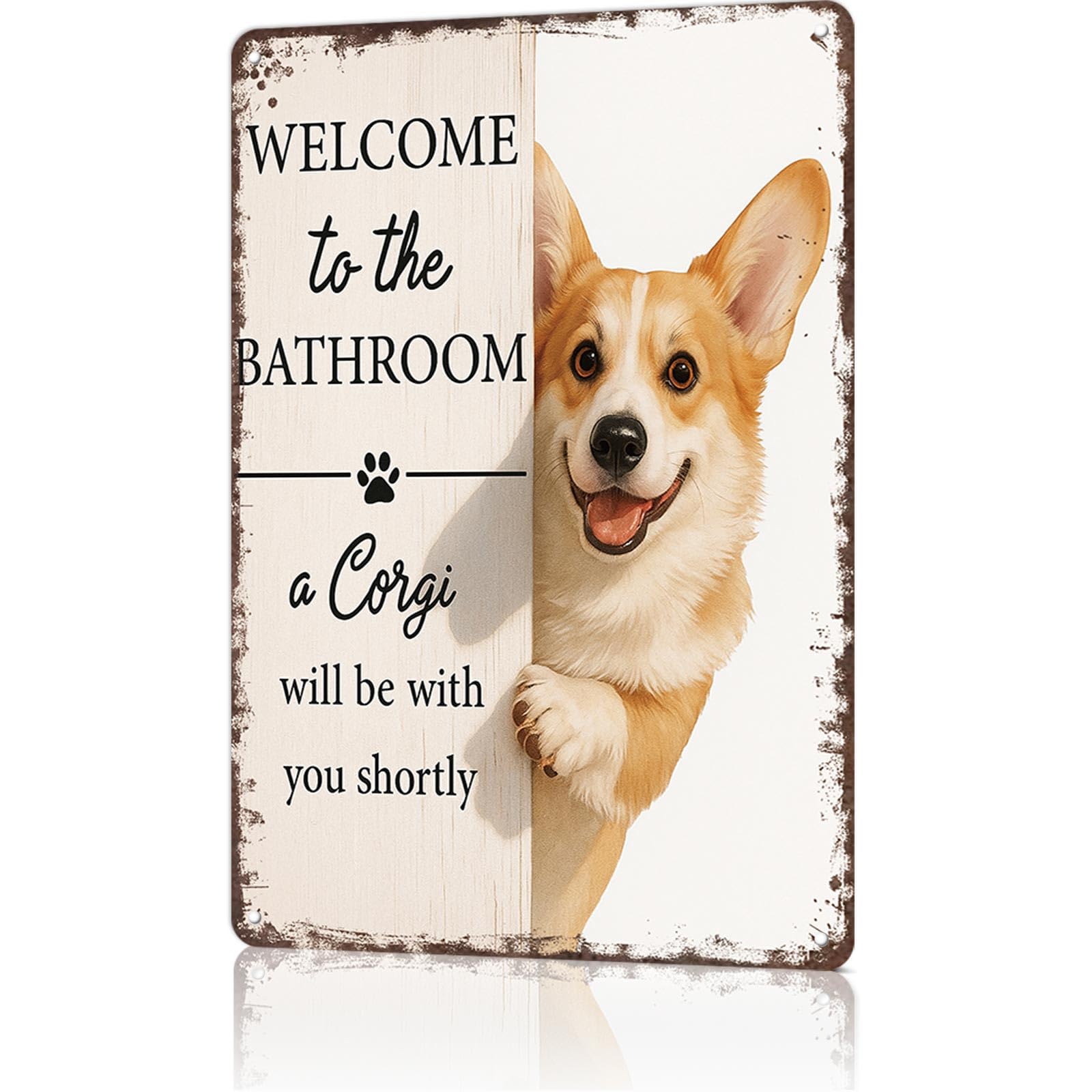 Welcome To The Bathroom A Corgi Will Be With You Shortly' Funny Dog Decor 8x12 Aluminum Metal Sign