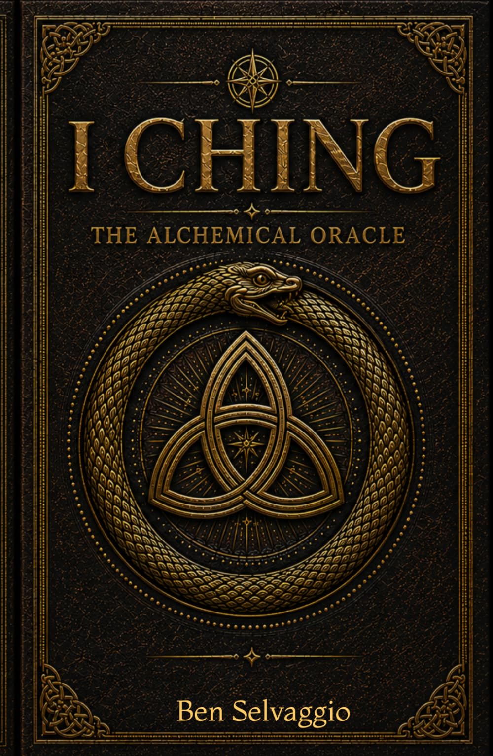 I Ching: The Alchemical Oracle (The Alchemical Works)