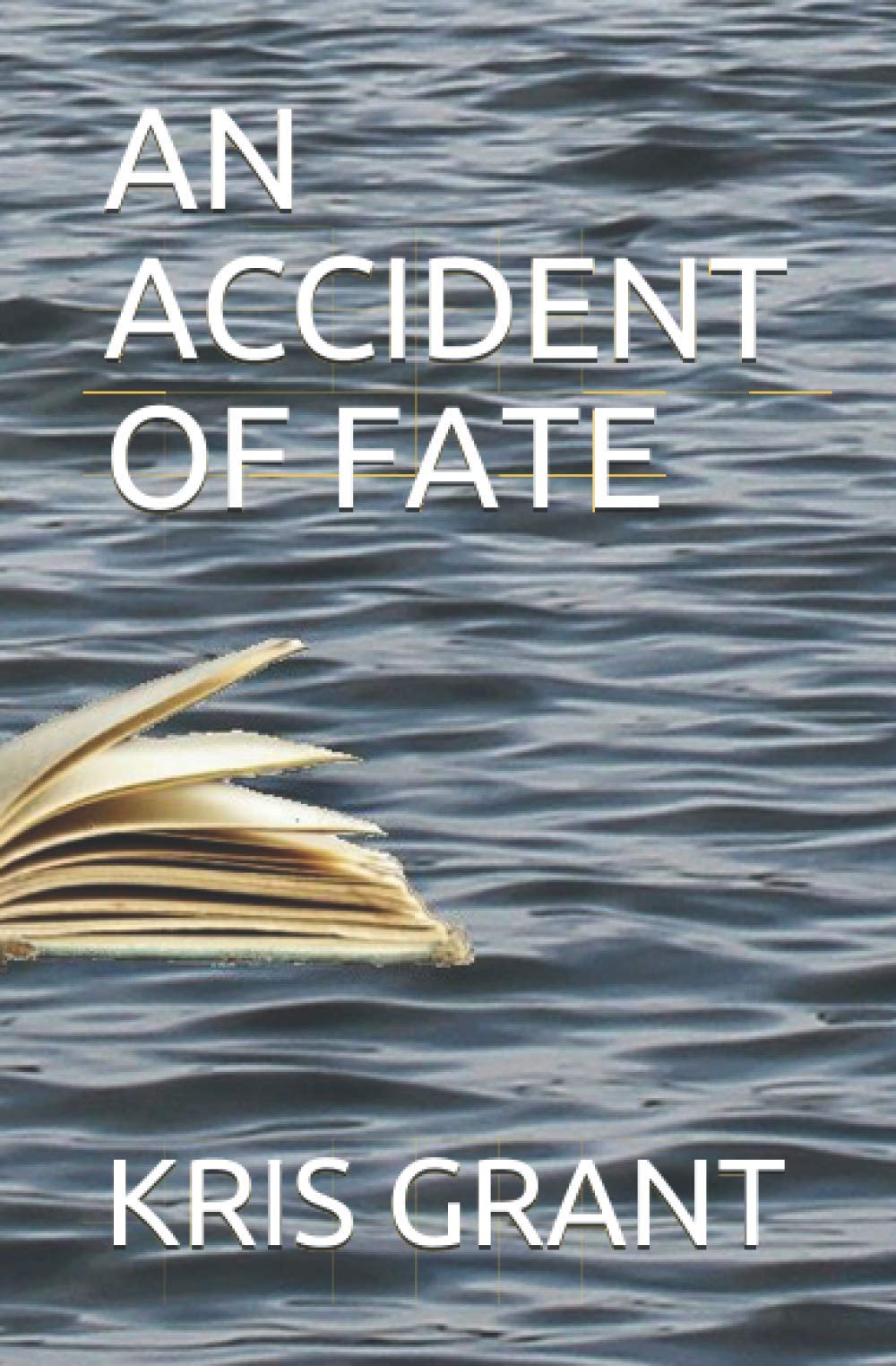 AN ACCIDENT OF FATE