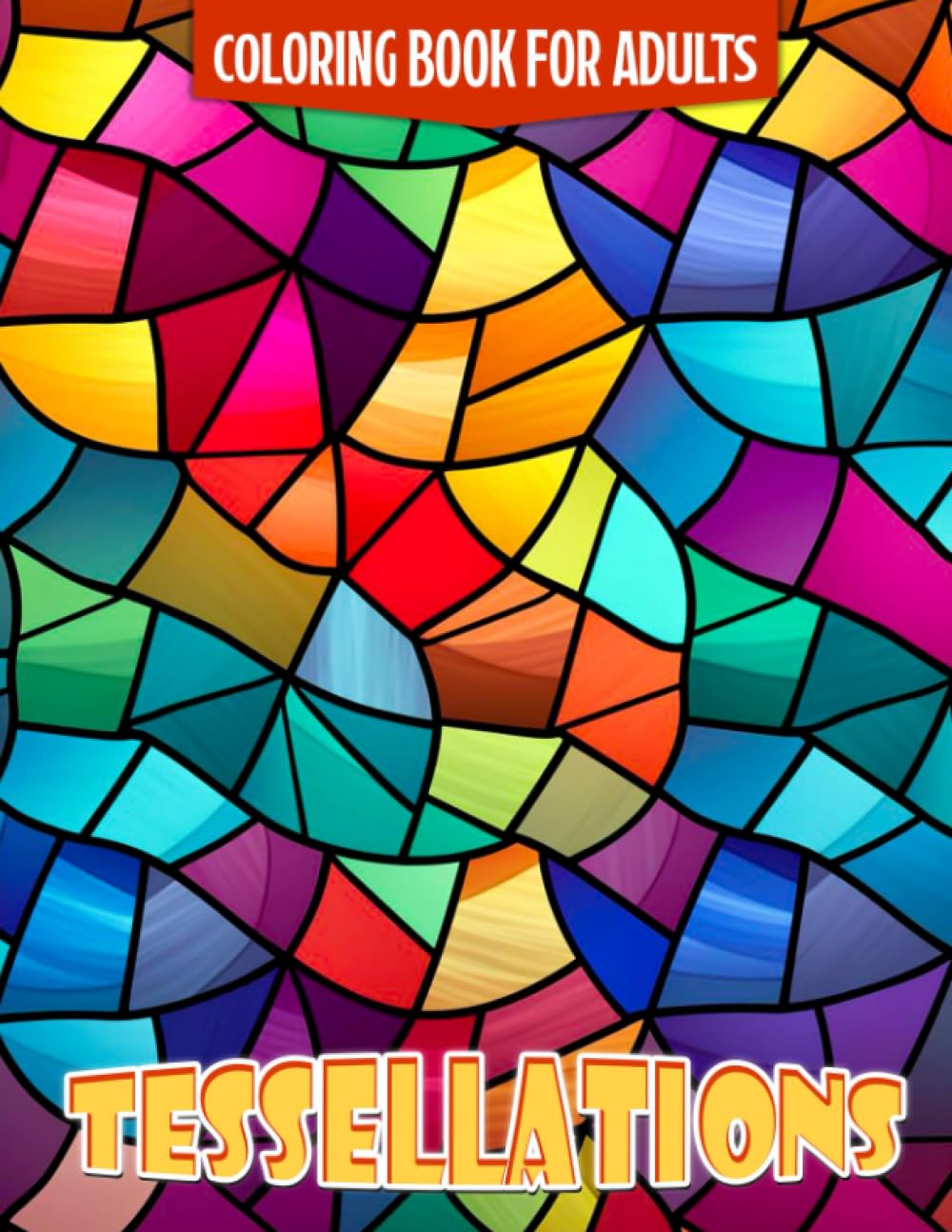 Tessellations Coloring Book For Adults: Encourage creativity with 30 high-quality coloring pictures a great gift idea for both men and women.