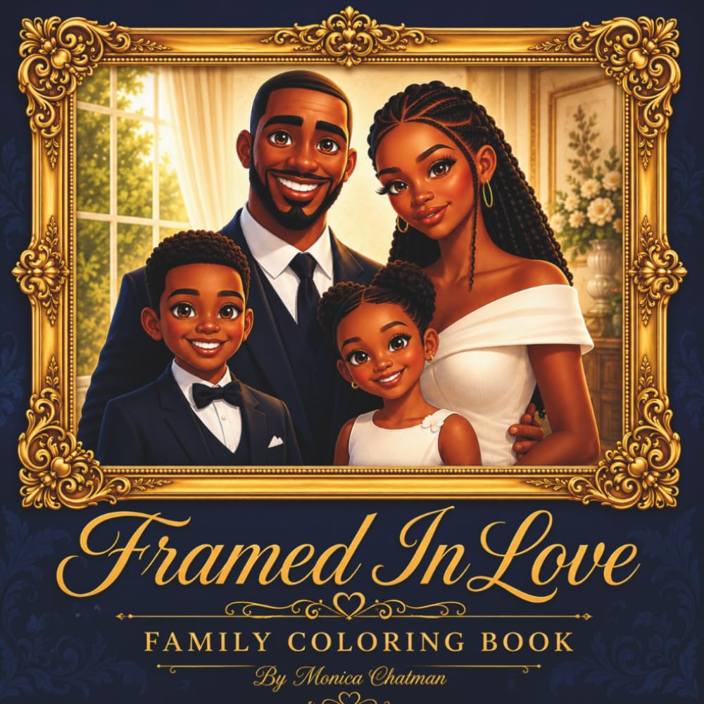 Framed in Love: A Family Portrait Coloring Book Celebrating Family, Faith & Forever Bonds Where Every Page Tells a Story of Love