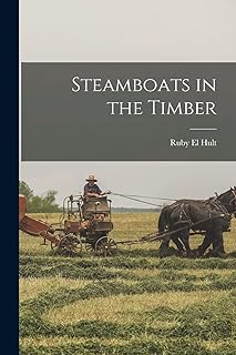 Steamboats in the Timber