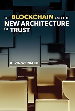 The Blockchain and the New Architecture of Trust (Information Policy)