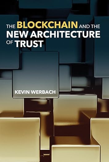 The Blockchain and the New Architecture of Trust (Information Policy)