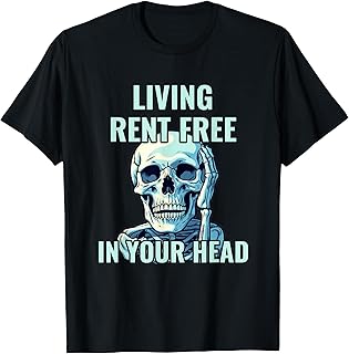 Living Rent Free In Your Head Funny Thoughts Focused On T-Shirt