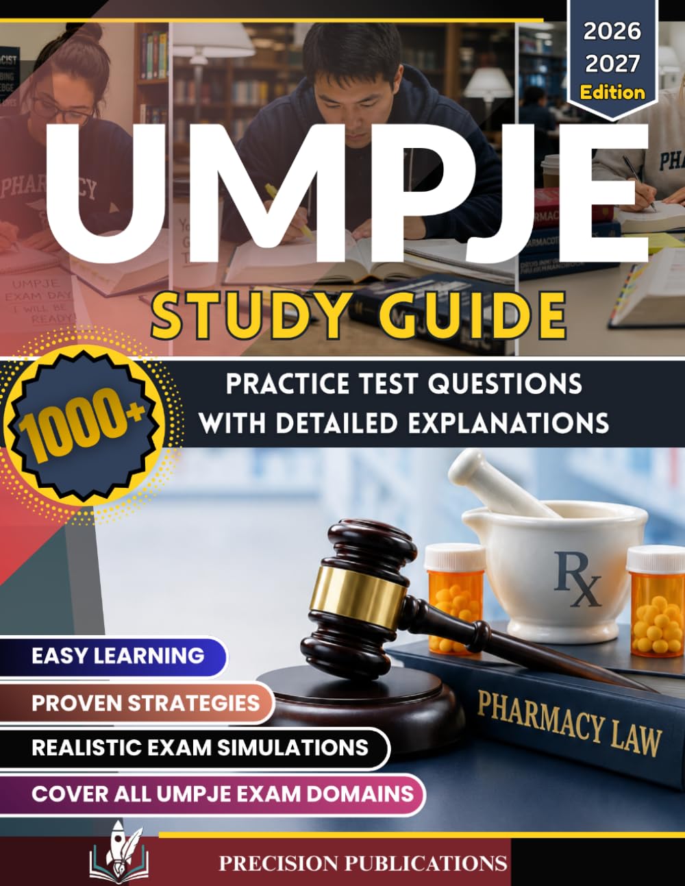UMPJE STUDY GUIDE 2026-2027: Comprehensive Review with 1000+ Practice Questions, Detailed Explanations, and Real Exam Simulations to Pass on Your First Attempt