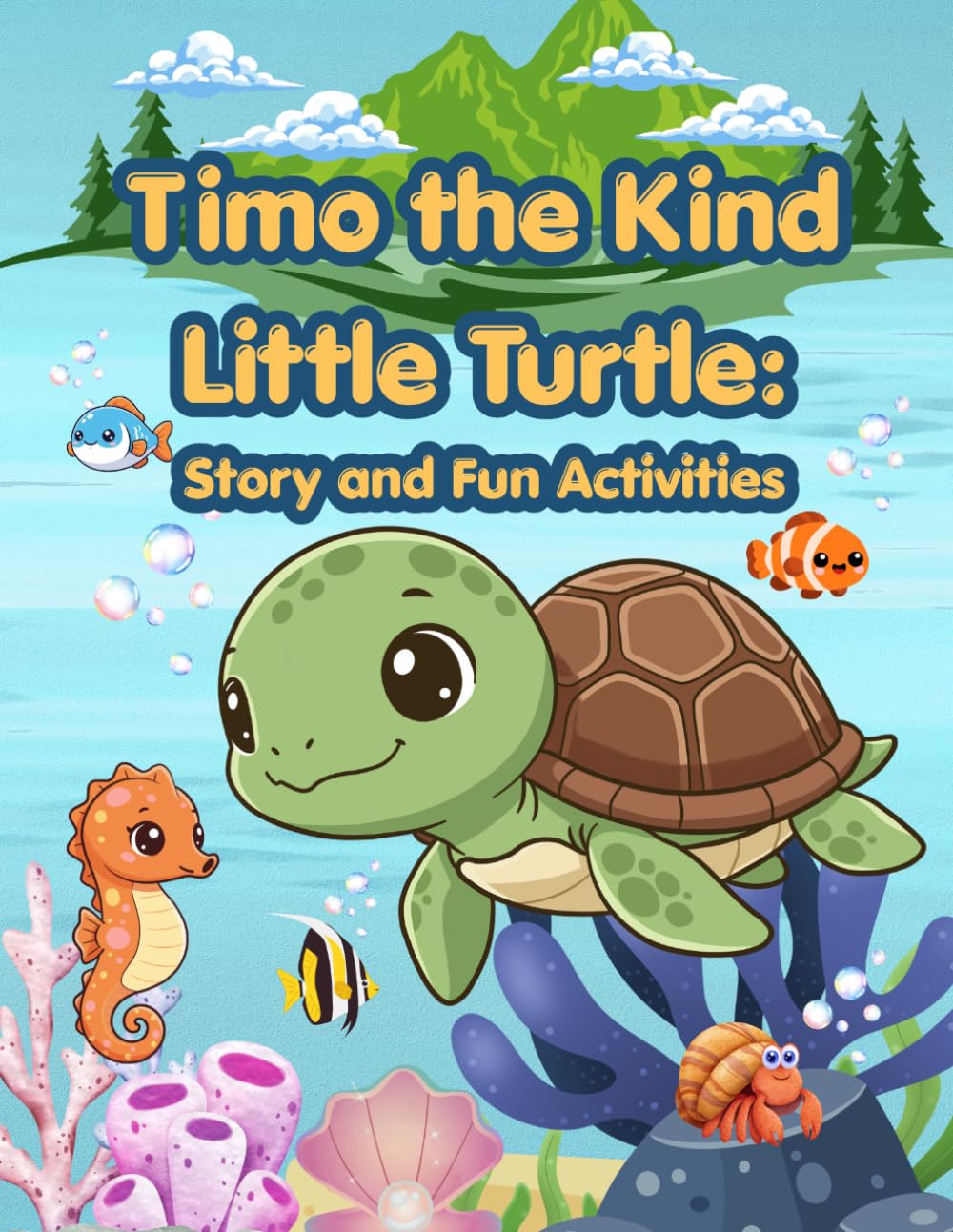 Timo the Kind Little Turtle: Story and Fun Activities