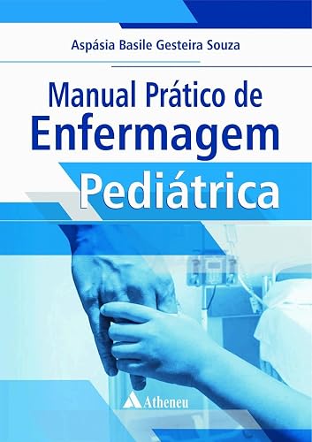 Manual Prático de Enfermagem Pediátrica