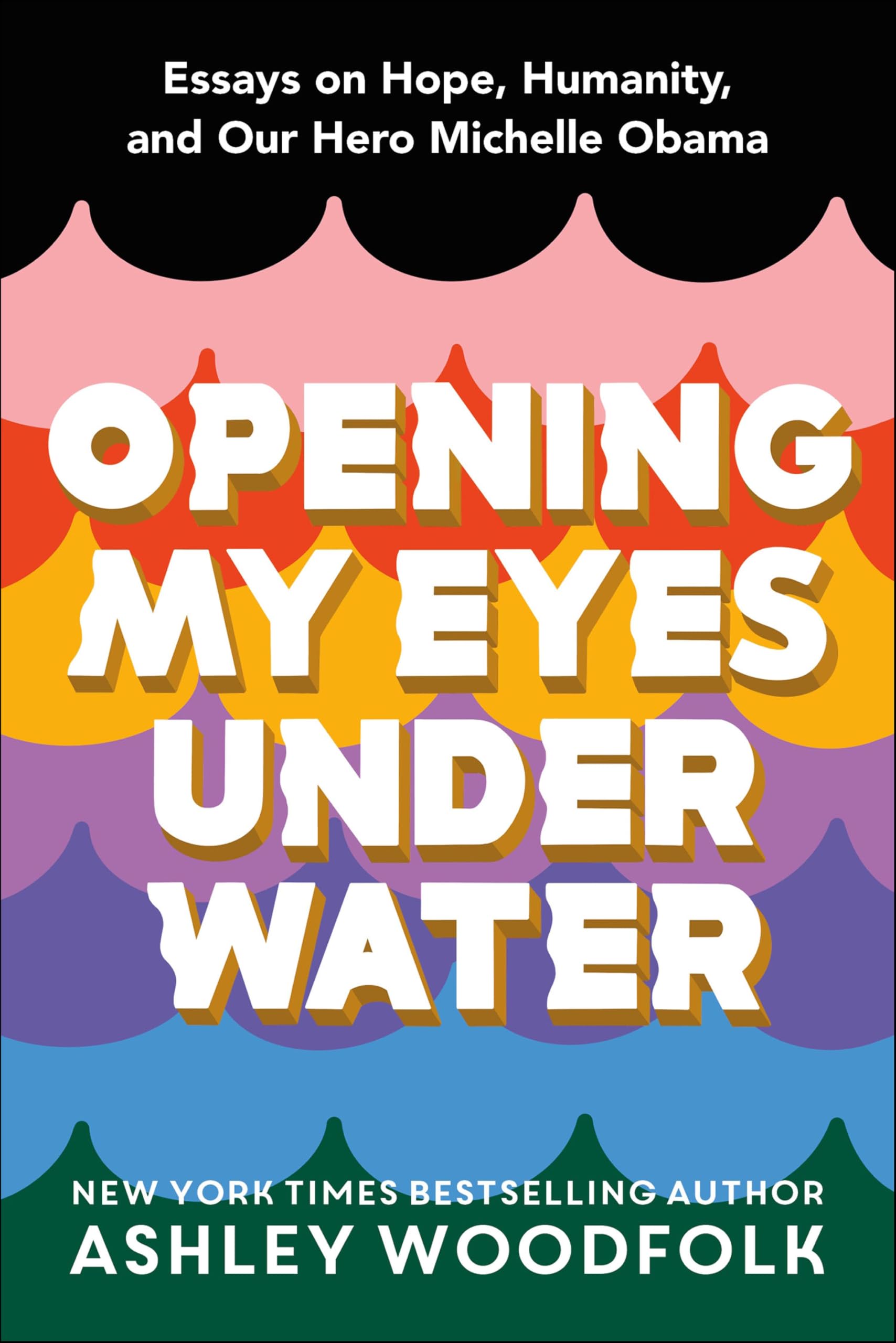 Buy Opening My Eyes Underwater: Essays on Hope, Humanity, and Our Hero Michelle Obama — BookShops.in