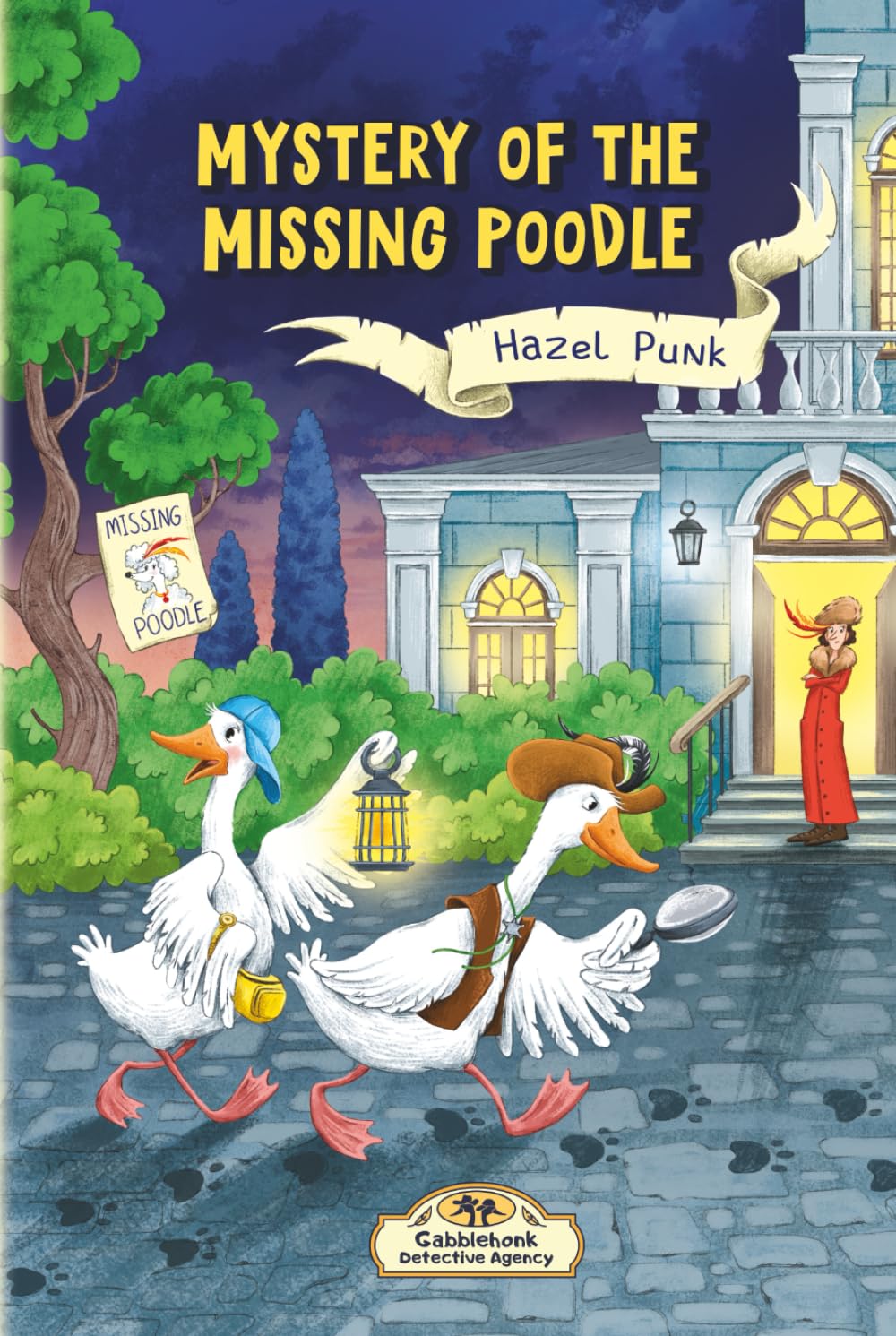 Mystery of the Missing Poodle: A funny animal detective chapter book series for kids ages 6–9 who love mysteries, adventure, and laughs. (Gabblehonk Detective Agency)