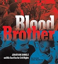 Blood Brother: Jonathan Daniels and His Sacrifice for Civil Rights