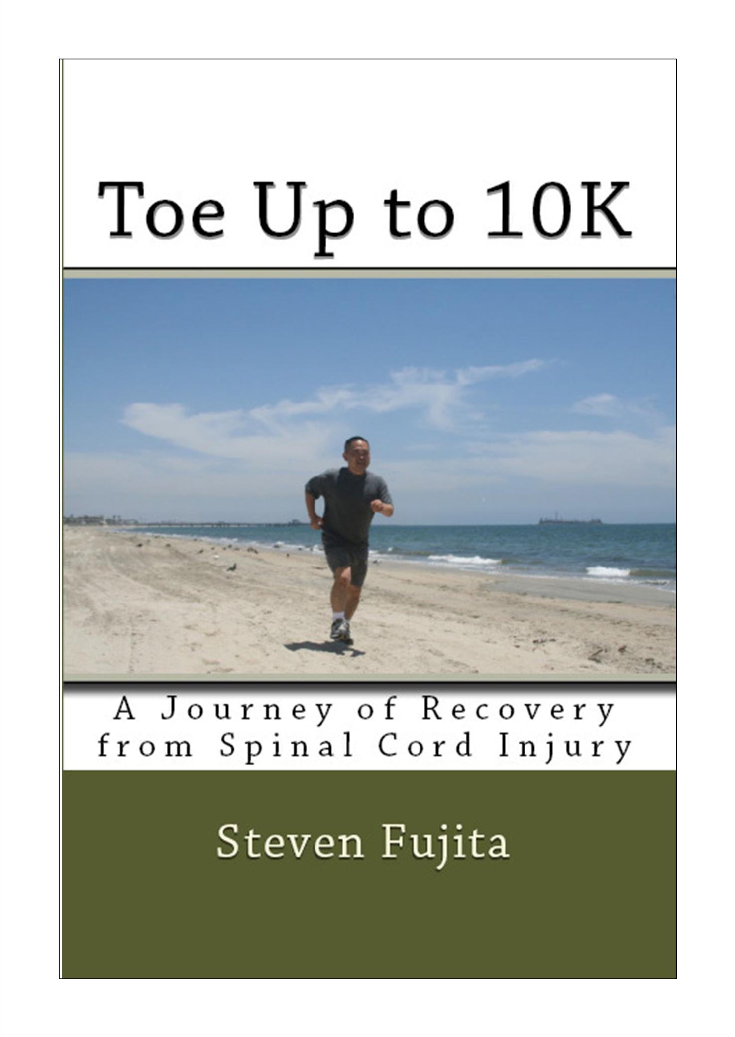 Toe Up to 10K: A Journey of Recovery from Spinal Cord Injury