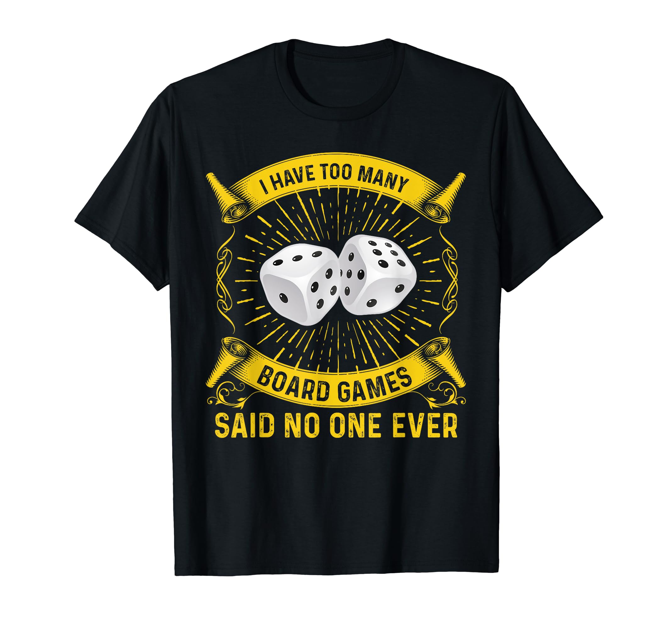 Board Game Joke Shirt RPG Dice Geek Nerd Gift - Said No One T-Shirt, Black